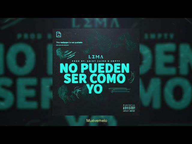 LEMA x SAINT CAIRO x 3MPTY - NO PUEDEN SER COMO YO