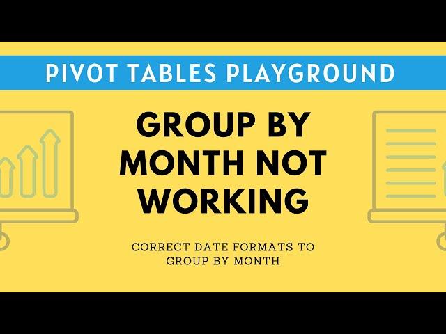 Pivot Table Playground #9 - Group by month not working