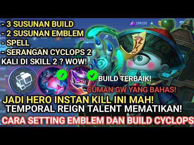 TEMPORAL REIGN CYCLOPS! SET BUILD CYCLOPS TERSAKIT 2024 | EMBLEM CYCLOPS PALING SAKIT