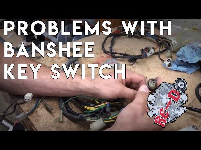 BEST Way To Eliminate Banshee Key Switch / Diagnose Problems With Banshee Key Switch