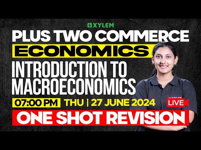 Plus Two Commerce - Economics | Introduction To Macroeconomics | Xylem Plus Two Commerce