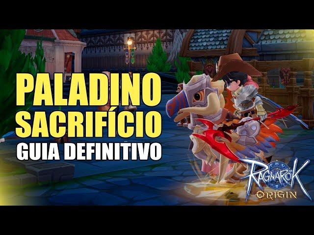 PALADIN - SACRIFICE - THE DEFINITIVE GUIDE +With AppGallery, get more Benefit | Ragnarok Origin