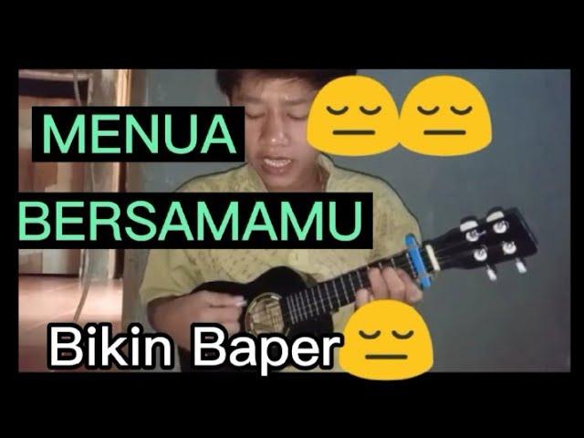 MENUA BERSAMAMU - Tri Suaka  cover ukulele senar 4 :By IKII ARDIAN )