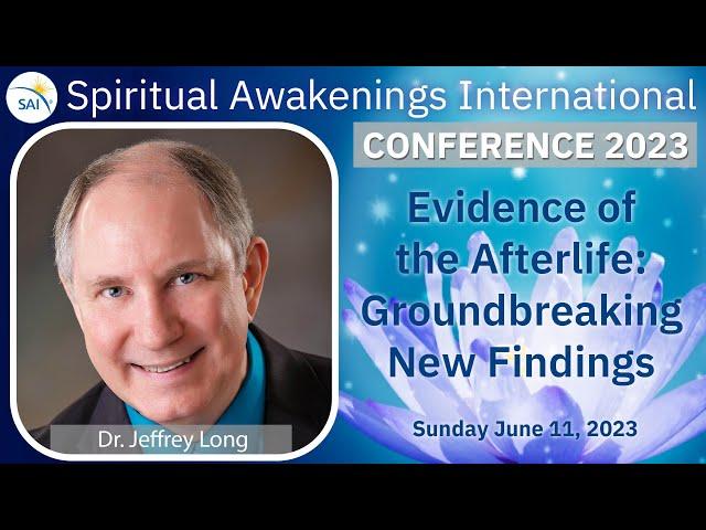 Evidence of the Afterlife! Groundbreaking Near-Death Experience Findings--Dr. Jeffrey Long MD