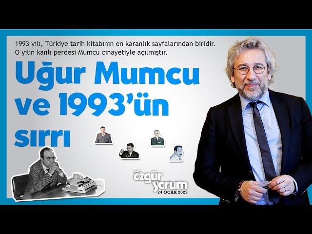 Uğur Mumcu ve 1993'ün sırrı