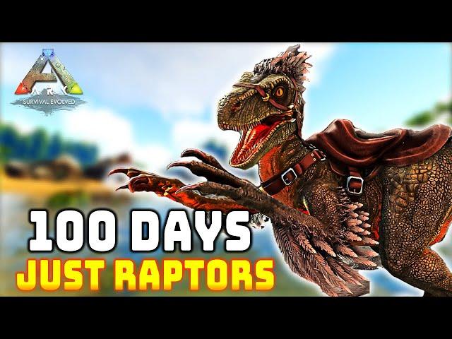 I Had 100 Days To Beat Ark The Island With Just Raptors!