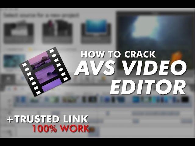 How to Crack AVS Video Editor + TRUSTED LINK (NO WATERMARK)