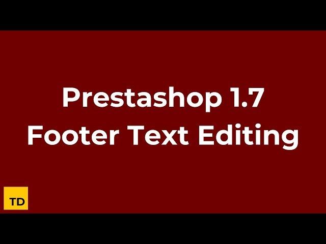 Prestashop 1.7 Footer Text Editing