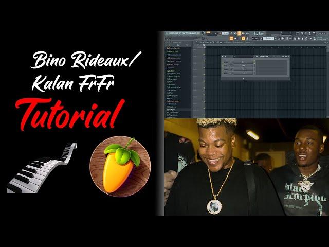 HOW TO MAKE A BINO RIDEAUX/KALAN FRFR TYPE BEAT | FL STUDIO TUTORIAL 2021