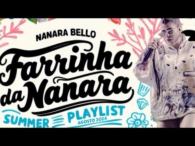 Nanara Bello - Farrinha Agosto 2024