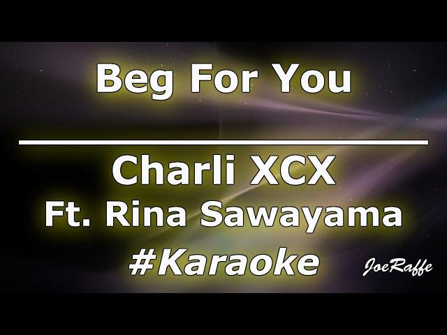 Charli XCX - Beg For You Ft. Rina Sawayama (Karaoke)