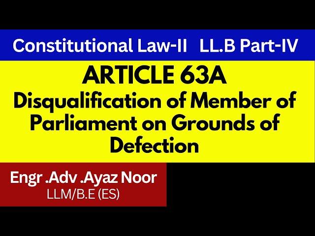 Article 63A || Disqualification of Member of Parliament on Grounds of Defection