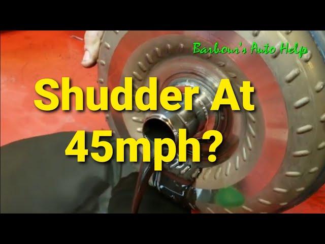 Torque Converter Shudder: The Symptom And Fixes