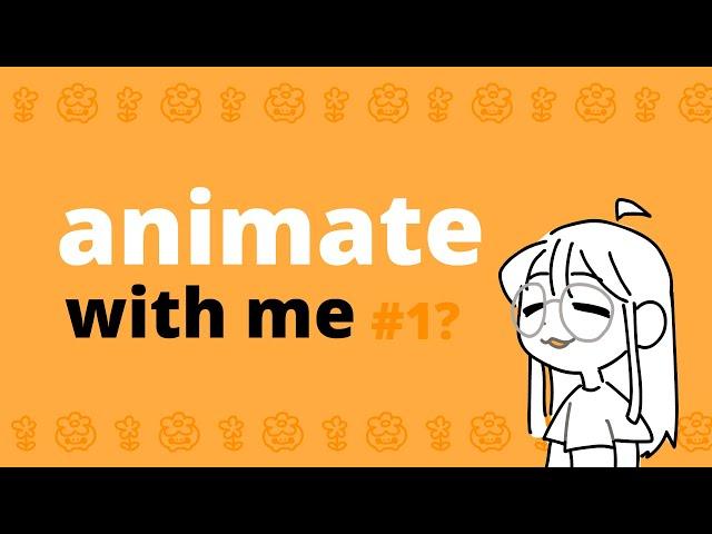 animate with me #1