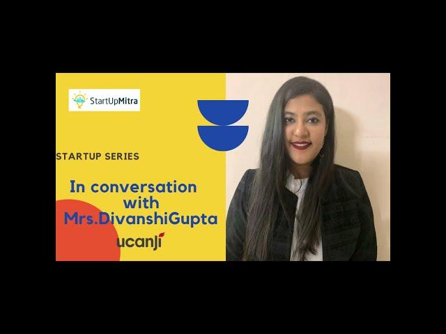 In conversation with Mrs. Divanshi Gupta| Startup Series | Startupmitra