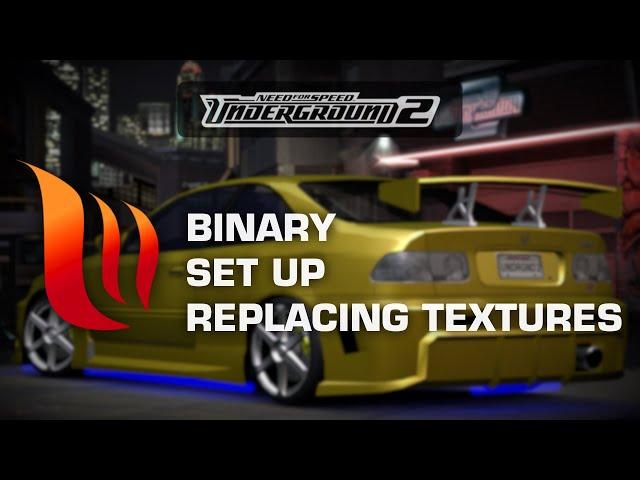 NFSU2 Binary Tutorial - Set Up and Replacing Textures