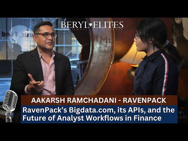 INTERVIEW ️ Aakarsh Ramchandani, RavenPack. Big data.com, its APIs, and the Future of Fin Analysts