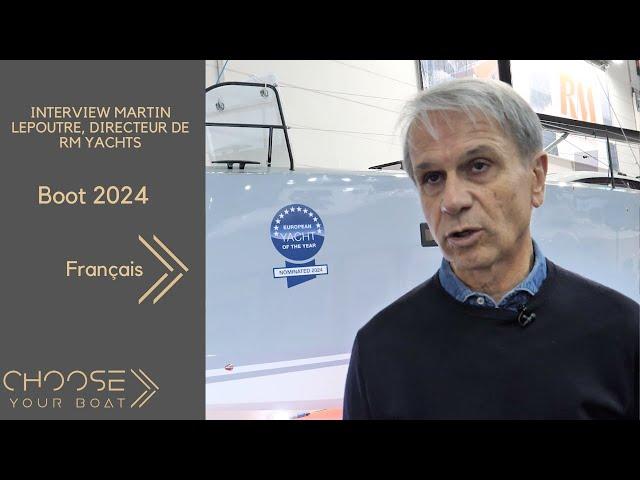 Interview de Martin Lepoutre, directeur de RM Yachts {FR}