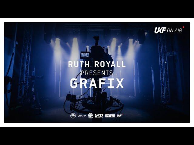 Ruth Royall & UKF On Air Presents: Grafix (DJ Set)