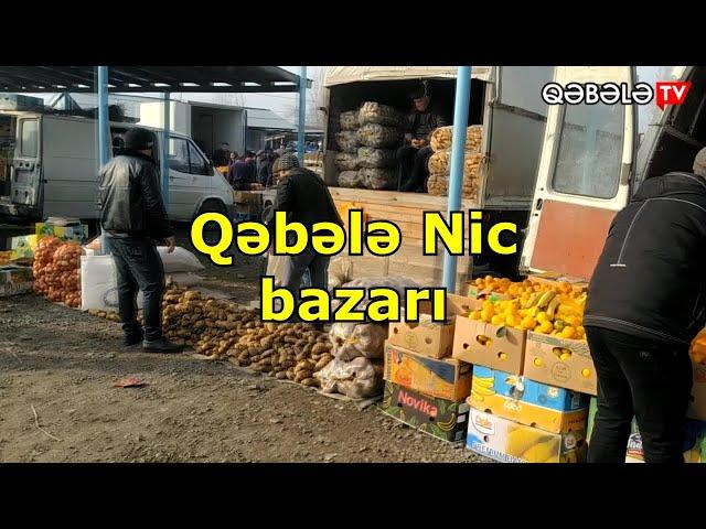 QƏBƏLƏ NİC BAZARI