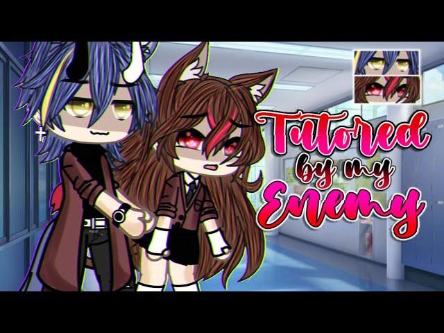 𝐓𝐮𝐭𝐨𝐫𝐞𝐝 𝐁𝐲 𝐌𝐲 𝐄𝐧𝐞𝐦𝐲 | GLMM | Gacha Life Mini Movie