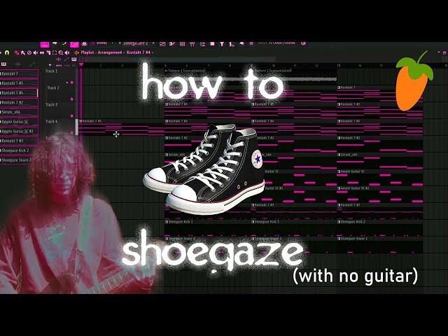 How To Make Shoegaze With No Real Guitar (Quannnic Tutorial)