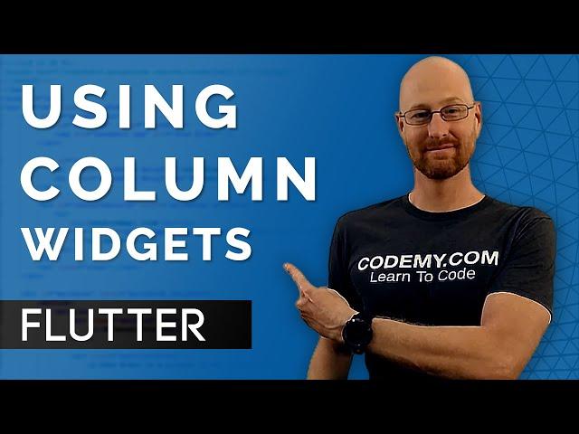 How To Use The Column Widget - Flutter Friday 10