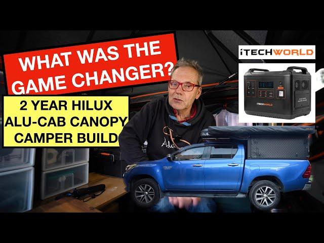 Hilux Alu-Cab Canopy Camper Build - 2 Years Later - What Was THE GAME CHANGER? SOLAR GENERATORS!