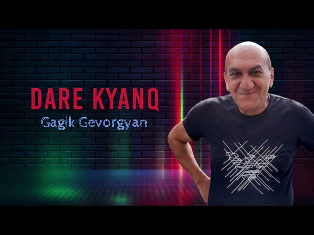 Gagik Gevorgyan - Dare Kyanq