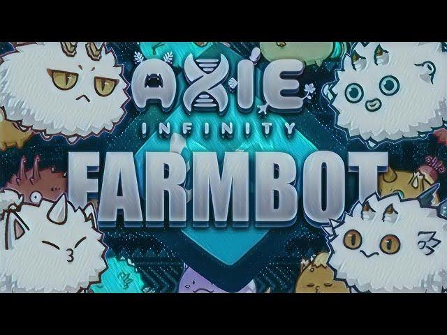 ﻿NEW AXIE INFINITY FARMING BOT - TUTORIAL | SLP FARM BOT