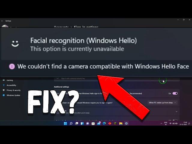 How To Fix "We couldn't find a camera compatible with Windows Hello Face" Windows 11