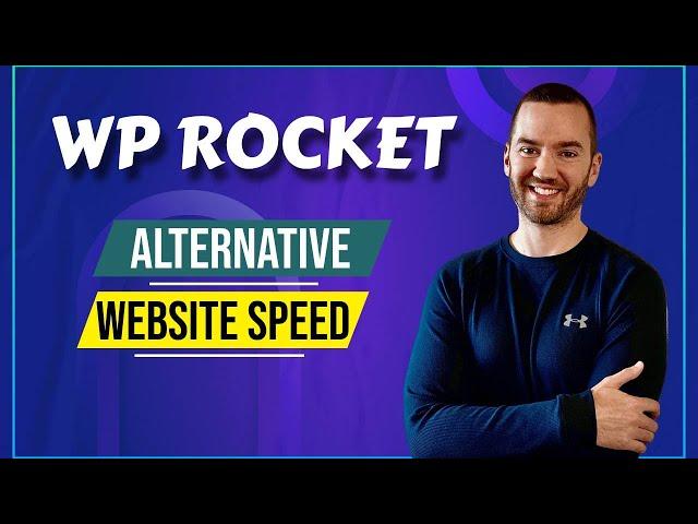 WP Rocket Alternative (How To Improve Your Website Speed)