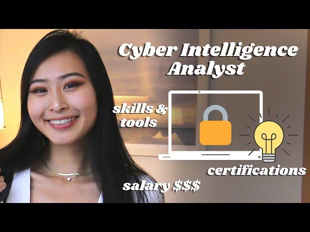 What does a Cyber Intelligence Analyst Do? | Salary, Certifications, Skills & Tools, Education, etc.