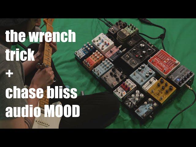 the wrench trick + chase bliss audio MOOD for ambient textures