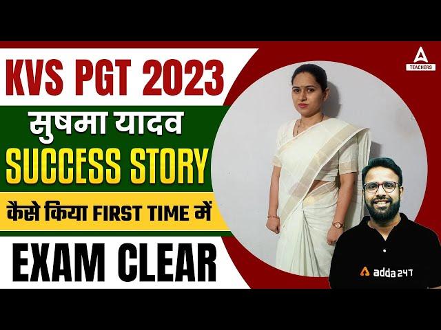 KVS PGT Success Story 2023 | कैसे किया First Time में Exam Clear?