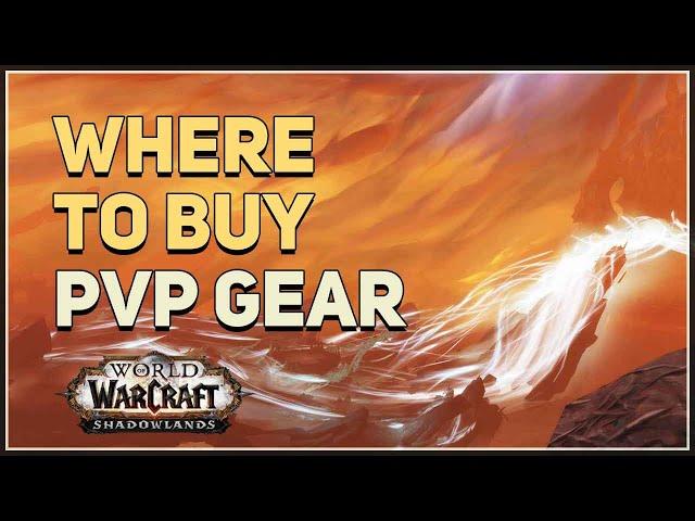 Shadowlands Where to Buy PvP Gear WoW