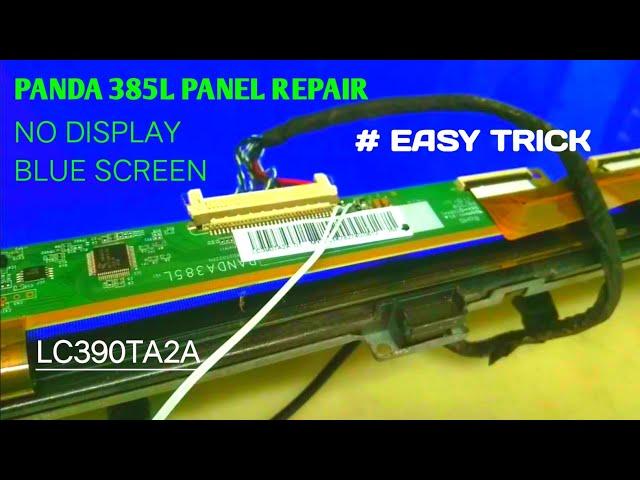 PANDA 385 PANEL REPAIR|| BLUE SCREEN||LC390TA2A PANEL||NO DISPLAY #panda #nodisplay #lc390ta2a