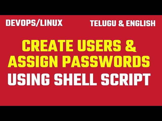 Create users & assign passwords using shell script | easy step by step | Freshers | Exp | by kk