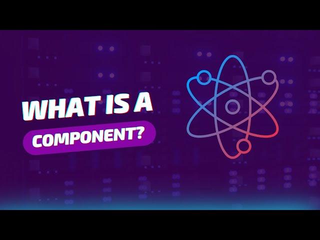 React Tutorial - 1 - What is a Component?