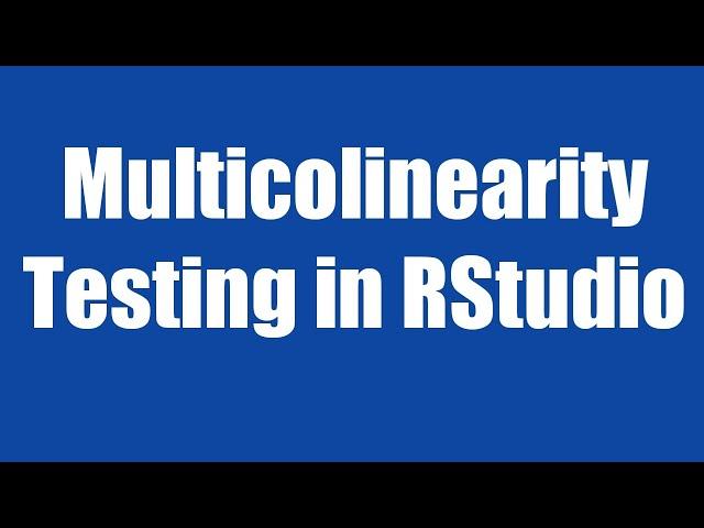 11.6: Multicollinearity in timeseries using RStudio