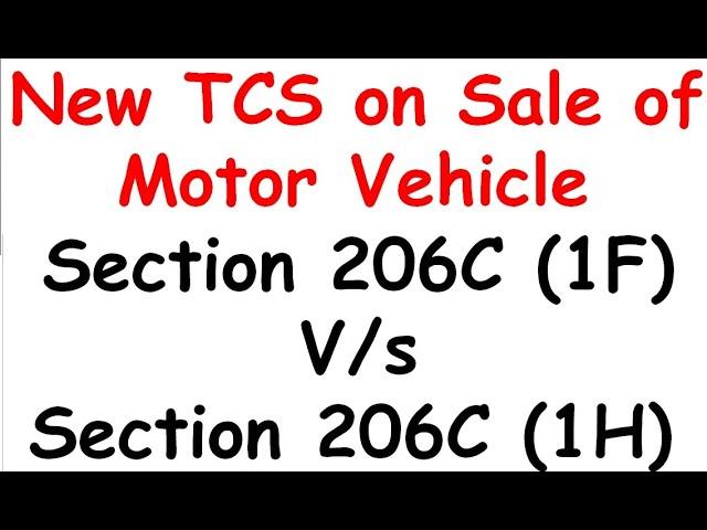 TCS on Sale of Motor Vehicle| Section 206C(1F) of Income Tax Act| Section 206C(1H) of Income Tax Act