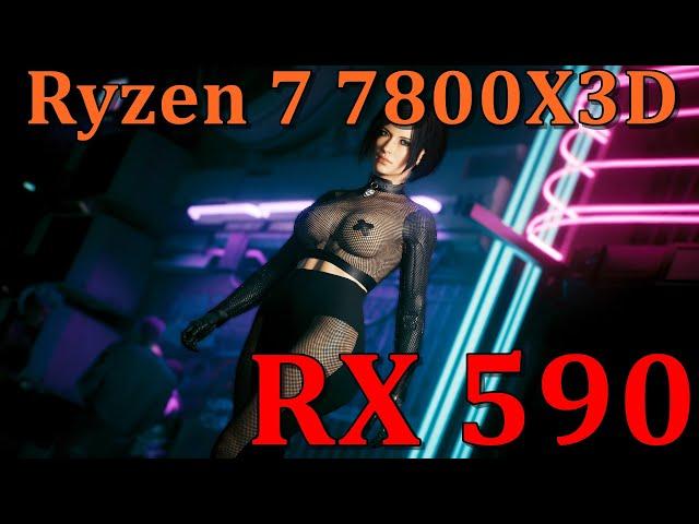 Cyberpunk 2077 - RX 590 + Ryzen 7 7800X3D | FSR ON