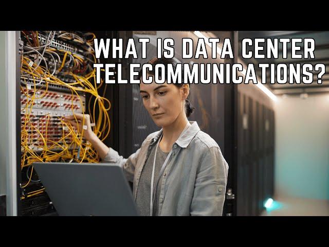 What Is Data Center Telecommunications?