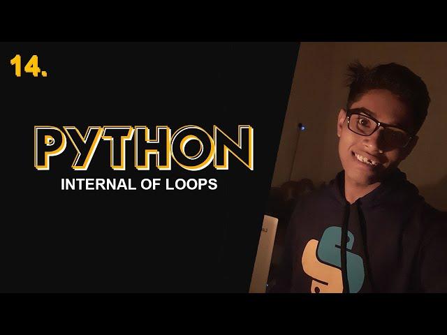 Internals of Loops | Python Course in Hindi #14