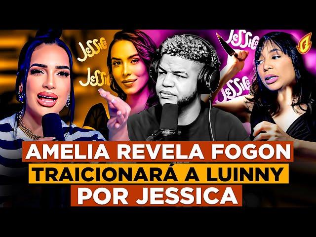 AMELIA ALCANTARA REVELA TRAICIÓN DE FOGON A LUINNY CORPORAN POR CULPA DE JESSICA PEREIRA