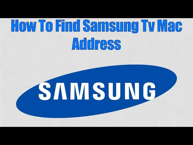 How To Find Samsung Tv Mac Address