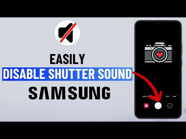 How to Turn Off Camera Shutter Sound on Any Samsung Phone | No Shutter Sound Option