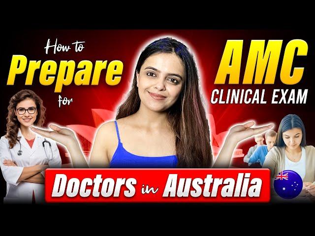 How to prepare for AMC Clinical Exam ? | AMC Clinical Exam Preparation | Australian Medical Council