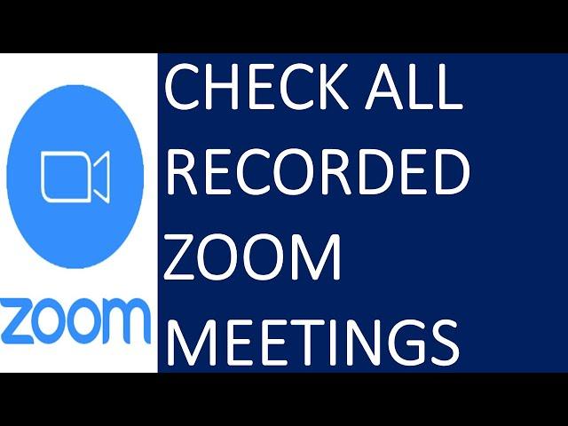 How to See Previously Recorded Zoom Meetings? | Check Zoom Recording History in Application