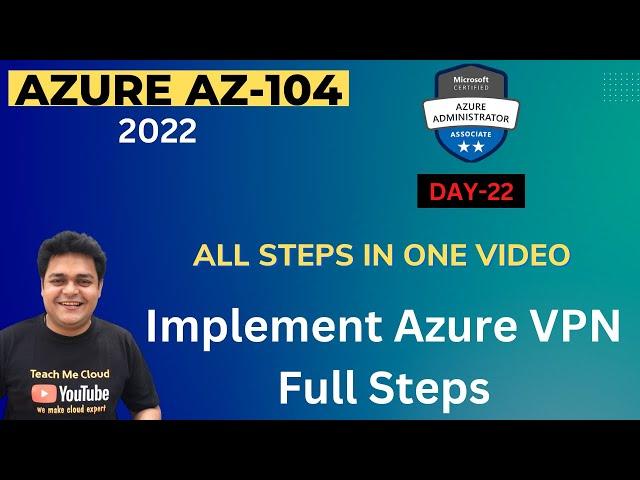 Implement Azure Point to Site VPN Step by step guide | Azure Administrator AZ_104